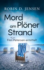 Mord am Pl&ouml;ner Strand: Ostseekrimi