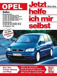 Jetzt helfe ich mir selbst: Opel Zafira (ab Modelljahr 1999)
