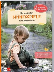 Die sch&ouml;nsten Sinnesspiele f&uuml;r Krippenkinder