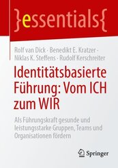 Identit&auml;tsbasierte F&uuml;hrung: Vom ICH zum WIR