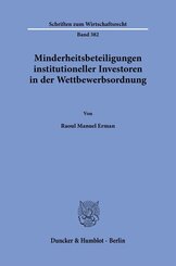 Minderheitsbeteiligungen institutioneller Investoren in der Wettbewerbsordnung