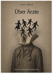&Uuml;ber &Auml;rzte, die Geschichten erz&auml;hlten, keine waren, Verbrechen begingen, eine Revolution f&uuml;hrten