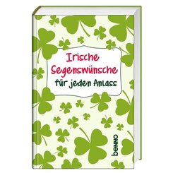 Irische Segensw&uuml;nsche f&uuml;r jeden Anlass