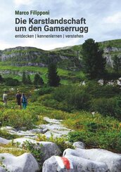 Die Karstlandschaft um den Gamserrugg