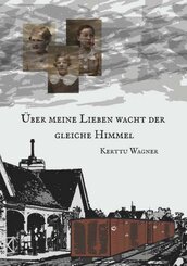 &Uuml;ber meine Lieben wacht der gleiche Himmel