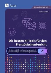 Die besten KI-Tools f&uuml;r den Franz&ouml;sischunterricht