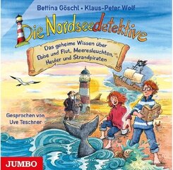 Die Nordseedetektive - Das geheime Wissen &uuml;ber Ebbe und Flut, Meeresleuchten, Heuler und Strandpiraten,1 Audio-CD
