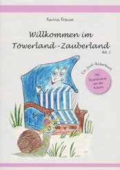 Willkommen im T&ouml;werland-Zauberland