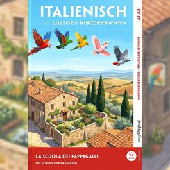 La scuola dei pappagalli - Italienisch lernen mit lustigen Kurzgeschichten A1-A2 (+ Audio-CD), m. 1 Audio, m. 1 Audio, m. 1 Audio-CD