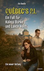 Qu&eacute;bec's P.I. Ein Fall f&uuml;r Kaleya Burke und Lance Holst