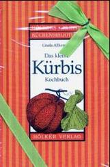 Das kleine Kürbis Kochbuch