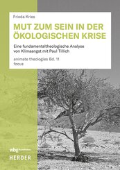 Mut zum Sein in der &ouml;kologischen Krise