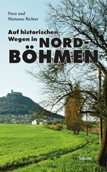 Auf historischen Wegen in Nordb&ouml;hmen