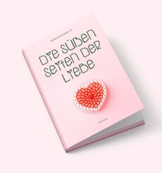Die s&uuml;&szlig;en Seiten der Liebe