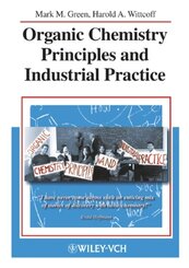 Organic Chemistry Priciples and Industrial Practice