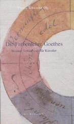 Die Farbenlehre Goethes in einer Textauswahl für Künstler
