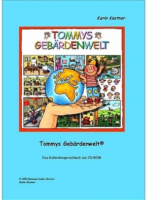 Tommys Gebärdenwelt 1 - Das Gebärdensprachbuch - Tl.1