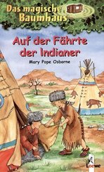 Das magische Baumhaus (Band 16) - Auf der Fährte der Indianer