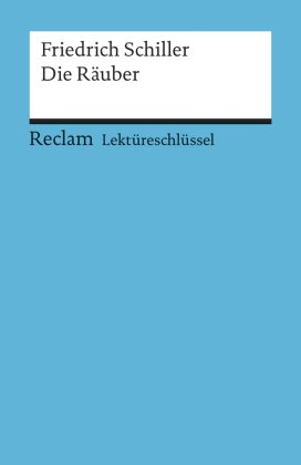 Lektüreschlüssel Friedrich Schiller 'Die Räuber'