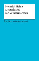 Lektüreschlüssel Heinrich Heine 'Deutschland. Ein Wintermärchen