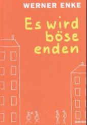 Es wird b&ouml;se enden