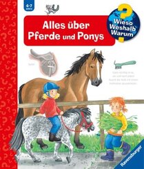 Alles über Pferde und Ponys - Wieso? Weshalb? Warum? Bd.21
