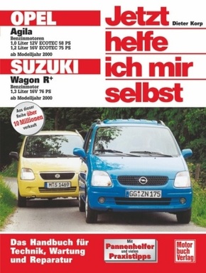 Jetzt helfe ich mir selbst: Opel Agila, Suzuki Wagon R+ (ab Modelljahr 2000)