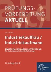 Prüfungsvorbereitung aktuell. Industriekauffrau/Industriekaufmann