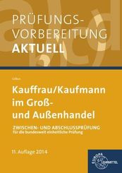 Prüfungsvorbereitung aktuell für Kauffrau/Kaufmann im Groß- und Außenhandel