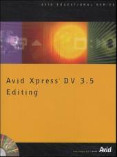 Avid Xpress DV 3.5 Editing, w. DVD-ROM