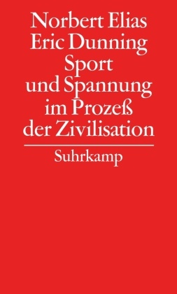 Gesammelte Schriften: Sport und Spannung im Prozeß der Zivilisation