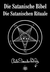 Die Satanische Bibel & Die Satanischen Rituale
