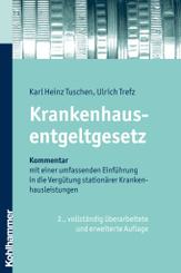 Krankenhausentgeltgesetz: Kommentar mit einer umfassenden Einführung in die Vergütung stationärer Krankenhausleistungen