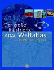 Der große illustrierte ADAC Weltatlas