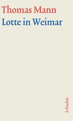 Große kommentierte Frankfurter Ausgabe: Lotte in Weimar