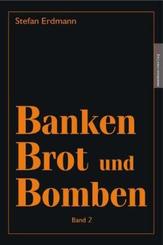 Banken, Brot und Bomben - Bd.2