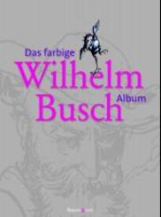 Das farbige Wilhelm Busch Album
