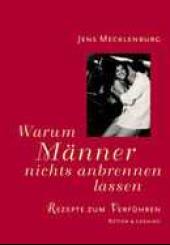 Warum Männer nichts anbrennen lassen