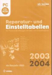 Reparatur- und Einstelltabellen, Ausgabe 2003/2004, 1 CD-ROM