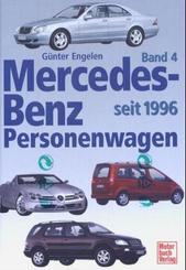 Mercedes-Benz Personenwagen: Seit 1996; Bd.4