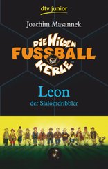 Die Wilden Fußballkerle - Leon der Slalomdribbler (Band 1)