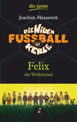 Die Wilden Fußballkerle - Felix der Wirbelwind (Band 2)