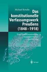 Das konstitutionelle Verfassungswerk Preußens (1848-1918)
