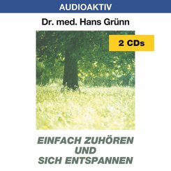 Einfach zuhören und sich entspannen, 2 Audio-CDs