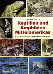 Reptilien und Amphibien Mittelamerikas Krokodile, Schildkröten, Echsen