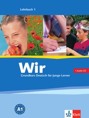 Wir - Grundkurs Deutsch für junge Lerner: Lehrbuch, m. Audio-CD