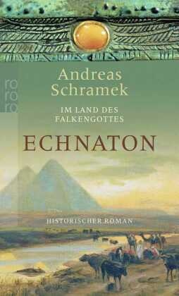 Im Lande des Falkengottes: Echnaton