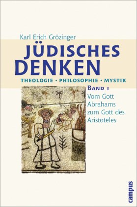 Jüdisches Denken: Vom Gott Abrahams zum Gott des Aristoteles