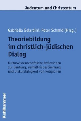 Theoriebildung im christlich-jüdischen Dialog