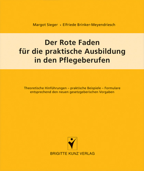 Der Rote Faden für die praktische Ausbildung in den Pflegeberufen